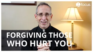 Forgiving People Who Hurt You When You Were Young | Fr. Dan Leary