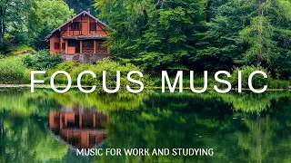 Deep Focus Music To Improve Concentration - 4 Hours of Ambient Study Music to Concentrate