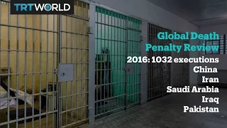 Death Penalty Report: Over 1,000 executions carried out worldwide in 2016