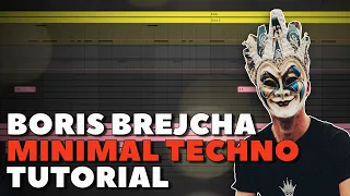 HOW TO MAKE TECHNO LIKE BORIS BREJCHA