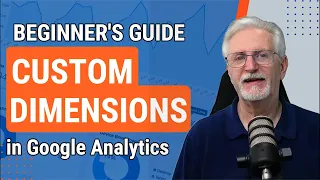 The Beginners Guide To Google Analytics Custom Dimensions