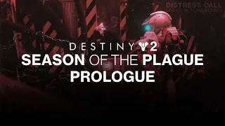 SEASON OF THE PLAGUE PROLOGUE | Destiny 2