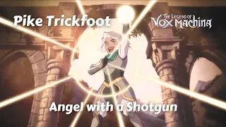 Pike Trickfoot x Angel with a Shotgun by The Cab - The Legend of Vox Machina - Critical Role