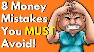 8 Money Mistakes You NEED to Avoid!