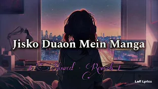 JISKO DUAON ME MANGA MUSIC | (SLOW AND REVERB) MUSIC LOVERS #BOLLYWOODLOFI #viral #lofimusic