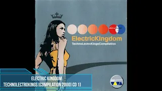 Electric Kingdom - TechnoLectroKings [Compilation 2000] [CD 1]