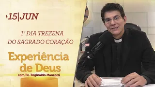 Experiência de Deus | 15-06-2020 | 1º Dia da Trezena do Sagrado Coração #FiqueEmCasa #Comigo