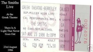 The Smiths Live | There Is A Light That Never Goes Out | The Greek Theatre | August 1986