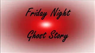 Friday Night Ghost Story - Catherine Howard