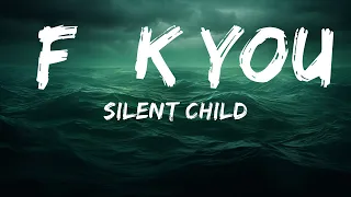 Silent Child - F**K YOU (lyrics)  | lyrics Zee Music