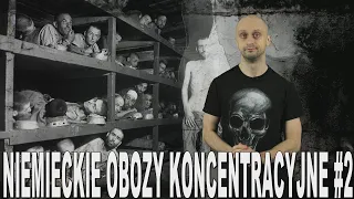 Niemieckie obozy koncentracyjne #2 – codzienność. Historia Bez Cenzury