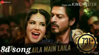 8d Audio|Laila Main Laila|Shahrukh Khan and Sunny Leone