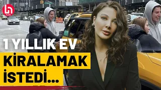 New York'ta ev kiralamak isteyen Eylem Tok'a şoke eden yanıt!