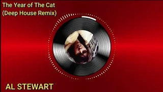 The Year of The Cat - AL STEWART [Deep House Remix]