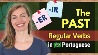 How to Conjugate -ER and -IR VERBS | PAST TENSE in Brazilian Portuguese