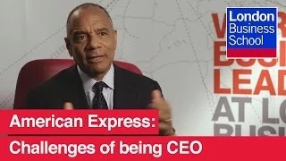 Challenges of being a CEO: American Express, Ken Chenault | London Business School