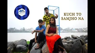 Kuch To Samjho Na | Cover Song | Mind Blowing Love Story | Pro Cinematic Studios