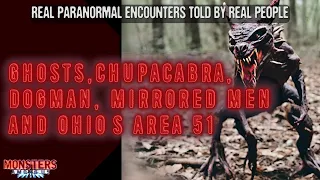 SN 16 EP 19 - GHOSTS, CHUPACABRA, DOGMAN, MIRRORED MEN AND OHIO'S AREA 51