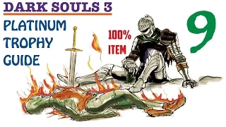 Dark Souls 3 100% Item Platinum Trophy Guide Part 9. 15/43 Trophies Unlocked