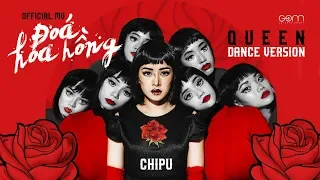 Chi Pu | ĐÓA HOA HỒNG (QUEEN) - Official M/V Dance Version