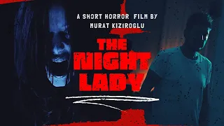 The Night Lady | Short Horror Film