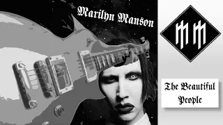 Marilyn Manson - The Beautiful People - Guitar Cover (TABS IN DESCRIPTION)