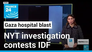 Gaza hospital blast: The New York Times brings new evidence to the table • FRANCE 24 English