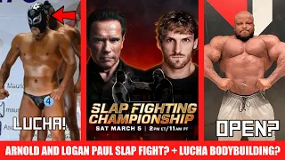 Arnold and Logan Paul Slap Fighting? + New Lucha Bodybuilding Category + Shaun Clarida Going to Open