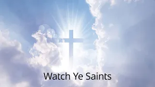 SDAH 598 - Watch, Ye Saints