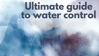 Ultimate guide to water control - beginner's watercolor tips