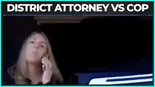 District Attorney Karen Harasses Cop For Doing His Job