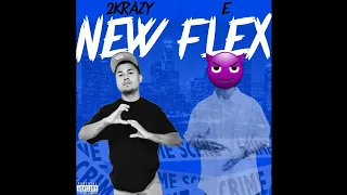 2KRAZY - NEW FLEX FT. E