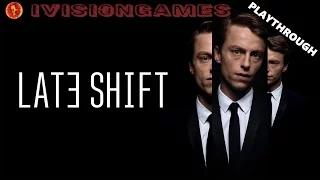 Late Shift - Playthrough - Part 1 - The Bowl