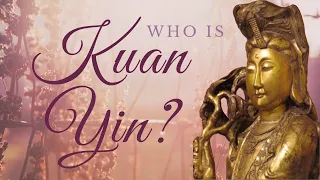 Who is Kuan Yin?