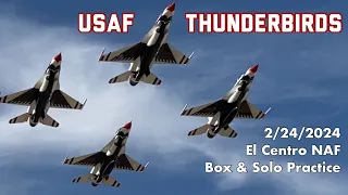 USAF Thunderbirds at El Centro NAF - Box & Solo Practice 2/24/2024