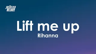 Rihanna - Lift Me Up (Lyrics)  | Justified Melody 30 Min Lyrics