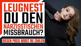 Narzissmus | Diesen Preis zahlst du fürs Leugnen des Missbrauchs