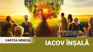 Iacov înșală/  Studiul 9.   21 – 27 mai / Școala de Sabat | Cartea Geneza