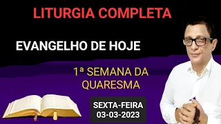 Liturgia Completa: ( sexta-feira) 03/03 Leitura de Hoje (Liturgia Diária)