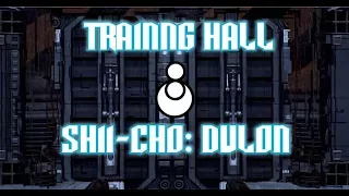 Traning Hall: Shii-Cho Advanced Instructions