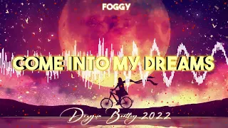 Foggy - Come Into My Dreams (Drzycim Bootleg 2022)