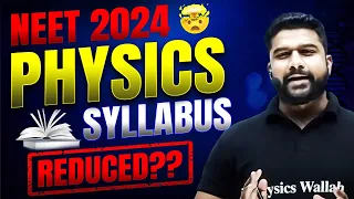 NEET 2024 Syllabus Reduced - Complete PHYSICS ✅ | NMC Update Detailed Analysis 🎯