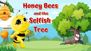 Honey Bees and the Tree | Short Stories for Kids in English | Bedtime Story for Kids