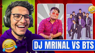 DJ Mrinal is Better Than BTS😂