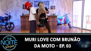 Muri Love: Brunão da Moto elimina candidata após provas quentes | The Noite (08/06/23)