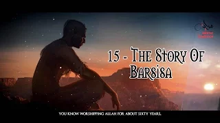 The Story Of Barsisa: The Renegade