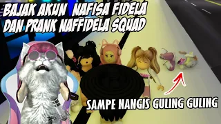 AKU BAJAK AKUN NAFISA FIDELA DAN PRANK NAFFIDELA SQUAD DI BROOKHAVEN ROBLOX INDONESIA