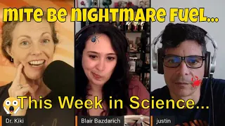 What is Crawling on Your Face?! - This Week in Science Podcast (TWIS)