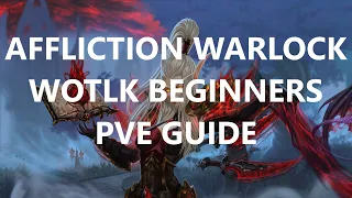 Affliction Warlock beginners PVE guide for WOTLK