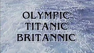 Olympic Titanic Britannic